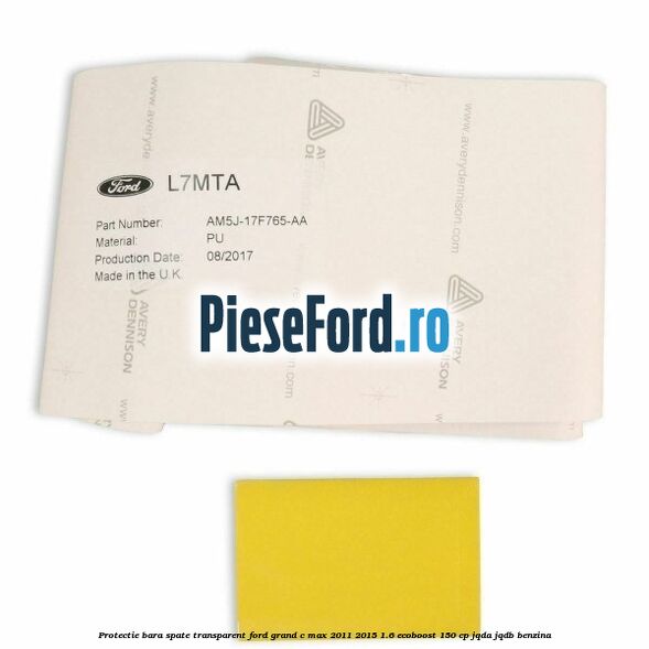 Protectie bara spate transparent Ford Grand C-Max 2011-2015 1.6 EcoBoost 150 cp Protectie bara spate transparent Ford Grand C-Max 2011-2015 1.6 EcoBoost 150 cp JQDA, JQDB benzina