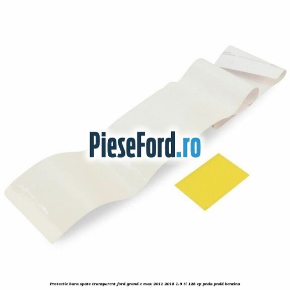 Protectie bara spate transparent Ford Grand C-Max 2011-2015 1.6 Ti 125 cp PNDA, PNDD benzina