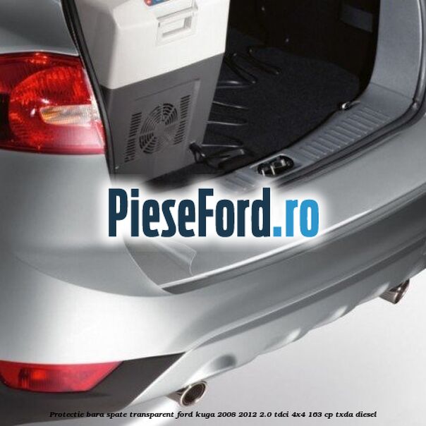 Protectie bara spate, transparent Ford Kuga 2008-2012 2.0 TDCI 4x4 163 cp TXDA diesel