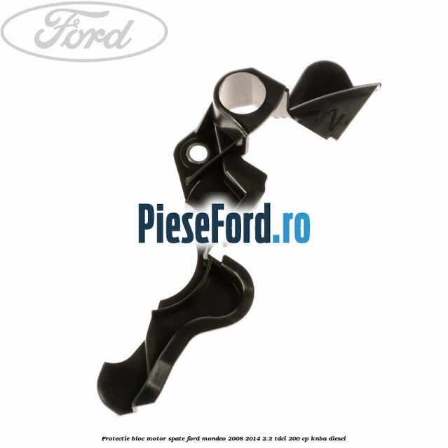 Protectie bloc motor spate Ford Mondeo 2008-2014 2.2 TDCi 200 cp KNBA diesel