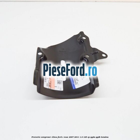 Protectie compresor clima Ford C-Max 2007-2011 1.8 125 cp Protectie compresor clima Ford C-Max 2007-2011 1.8 125 cp QQDA, QQDB benzina