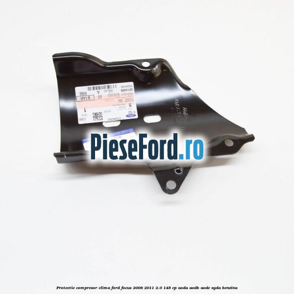 Protectie compresor clima Ford Focus 2008-2011 2.0 145 cp AODA, AODB, AODE, SYDA benzina