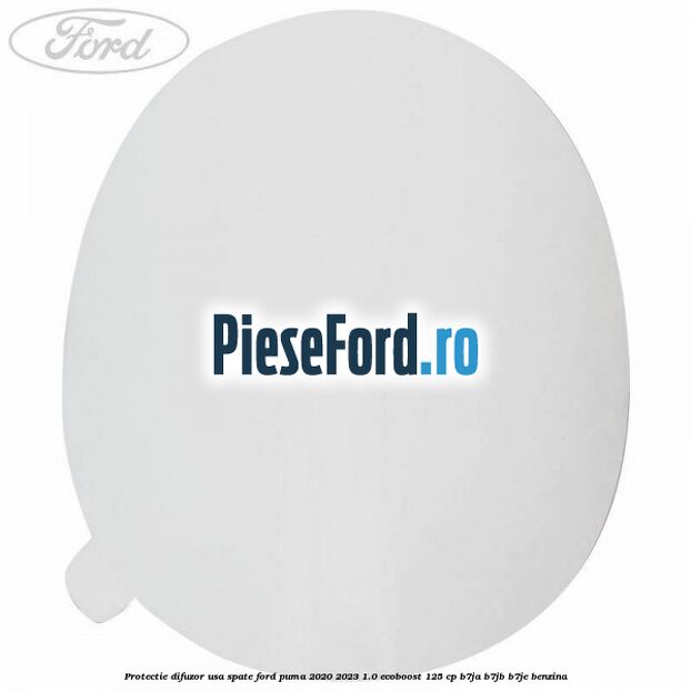 Protectie difuzor usa spate Ford Puma 2020-2023 1.0 EcoBoost 125 cp B7JA, B7JB, B7JE benzina