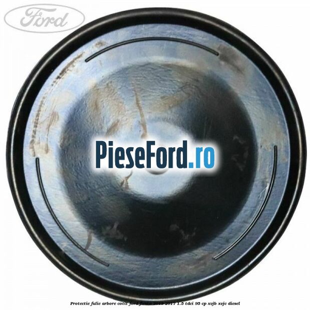 Protectie fulie arbore cotit Ford Fiesta 2013-2017 1.5 TDCi 95 cp Protectie fulie arbore cotit Ford Fiesta 2013-2017 1.5 TDCi 95 cp XVJB, XVJC diesel