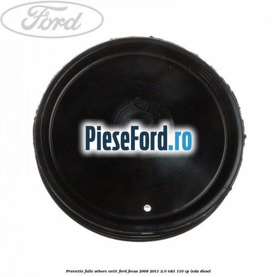 Protectie fulie arbore cotit Ford Focus 2008-2011 2.0 TDCi 110 cp Protectie fulie arbore cotit Ford Focus 2008-2011 2.0 TDCi 110 cp IXDA diesel