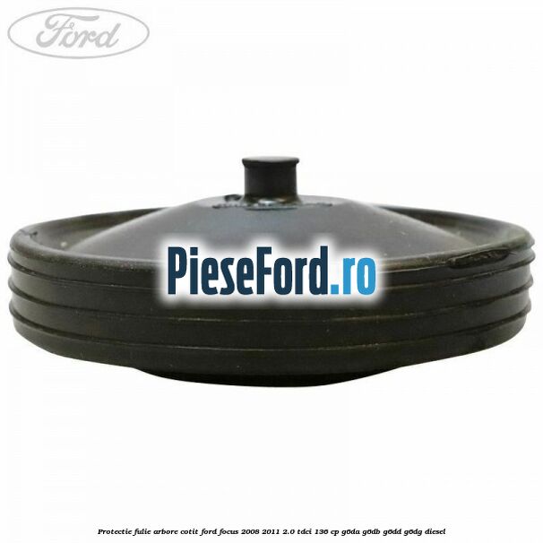 Protectie fulie arbore cotit Ford Focus 2008-2011 2.0 TDCi 136 cp G6DA, G6DB, G6DD, G6DG diesel