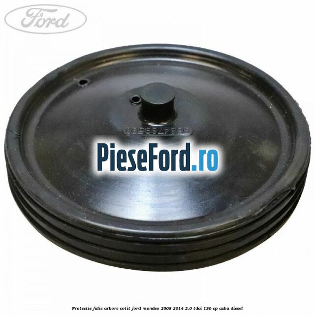 Protectie fulie arbore cotit Ford Mondeo 2008-2014 2.0 TDCi 130 cp