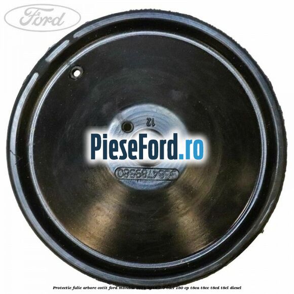 Protectie fulie arbore cotit Ford Mondeo 2014-2018 2.0 TDCi 180 cp Protectie fulie arbore cotit Ford Mondeo 2014-2018 2.0 TDCi 180 cp T8CA, T8CC, T8CD, T8CL diesel