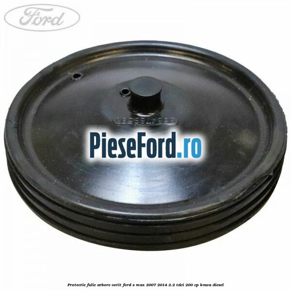 Protectie fulie arbore cotit Ford S-Max 2007-2014 2.2 TDCi 200 cp