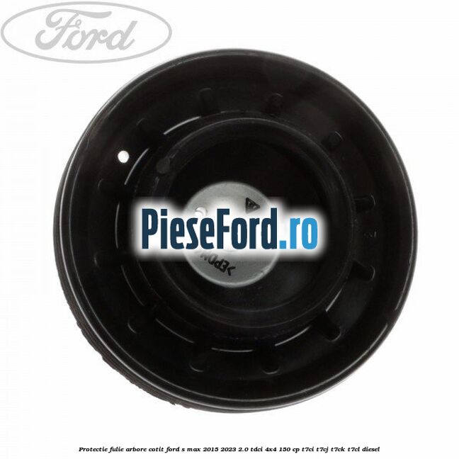 Protectie fulie arbore cotit Ford S-Max 2015-2023 2.0 TDCi 4x4 150 cp T7CI, T7CJ, T7CK, T7CL diesel