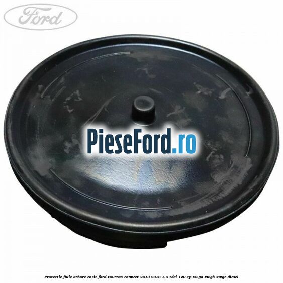 Protectie fulie arbore cotit Ford Tourneo Connect 2013-2018 1.5 TDCi 120 cp XWGA, XWGB, XWGC diesel