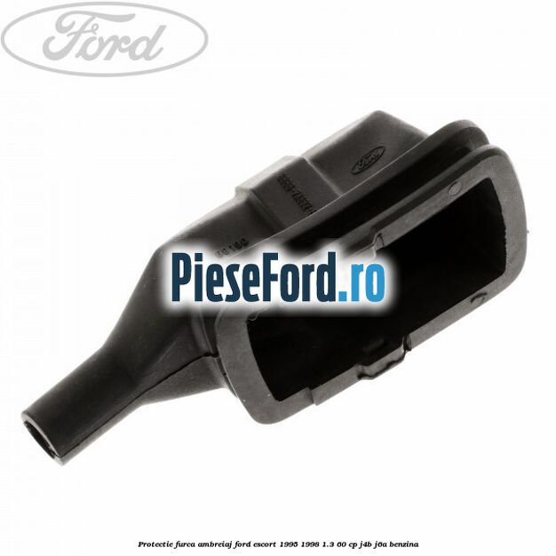 Protectie furca ambreiaj Ford Escort 1995-1998 1.3 60 cp J4B, J6A benzina
