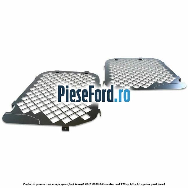 Protectie geamuri usi marfa spate Ford Transit 2019-2023 2.0 EcoBlue RWD 170 cp BLHA, BLRA, YNHA, YNR6 diesel