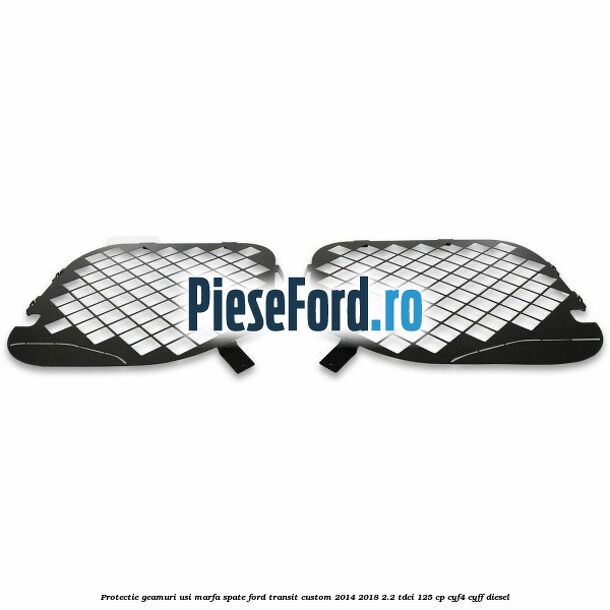 Protectie geamuri usi marfa spate Ford Transit Custom 2014-2018 2.2 TDCi 125 cp CYF4, CYFF diesel