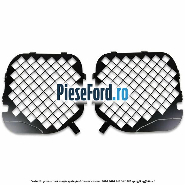 Protectie geamuri usi marfa spate Ford Transit Custom 2014-2018 2.2 TDCi 125 cp CYF4, CYFF diesel