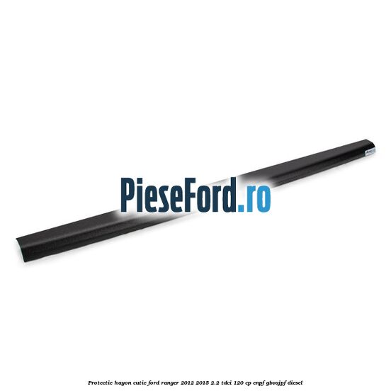 Protectie hayon cutie Ford Ranger 2012-2015 2.2 TDCi 120 cp ENPF, GBVAJPF diesel