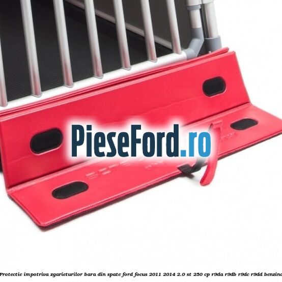 Protectie impotriva zgarieturilor bara din spate Ford Focus 2011-2014 2.0 ST 250 cp Protectie impotriva zgarieturilor bara din spate Ford Focus 2011-2014 2.0 ST 250 cp R9DA, R9DB, R9DC, R9DD benzina