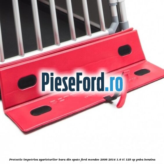Protectie impotriva zgarieturilor bara din spate Ford Mondeo 2008-2014 1.6 Ti 125 cp Protectie impotriva zgarieturilor bara din spate Ford Mondeo 2008-2014 1.6 Ti 125 cp PNBA benzina