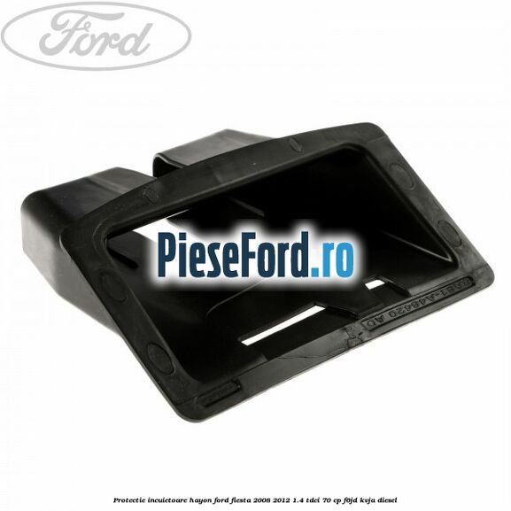 Protectie incuietoare hayon Ford Fiesta 2008-2012 1.4 TDCi 70 cp F6JD, KVJA diesel