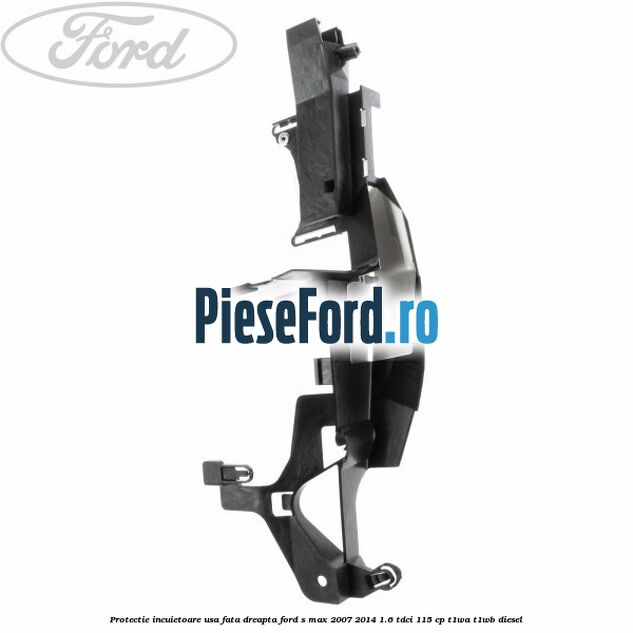 Protectie incuietoare usa fata dreapta Ford S-Max 2007-2014 1.6 TDCi 115 cp T1WA, T1WB diesel