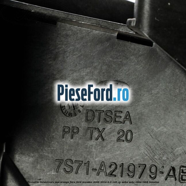 Protectie incuietoare usa stanga fata Ford Mondeo 2008-2014 2.0 145 cp Protectie incuietoare usa stanga fata Ford Mondeo 2008-2014 2.0 145 cp AOBA, AOBC, TBBA, TBBB benzina