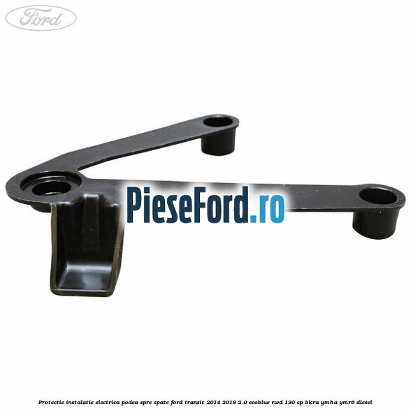 Protectie instalatie electrica podea spre spate Ford Transit 2014-2018 2.0 EcoBlue RWD 130 cp BKRA, YMHA, YMR6 diesel