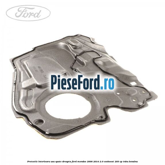 Protectie interioara usa spate dreapta Ford Mondeo 2008-2014 2.0 EcoBoost 203 cp TNBA benzina