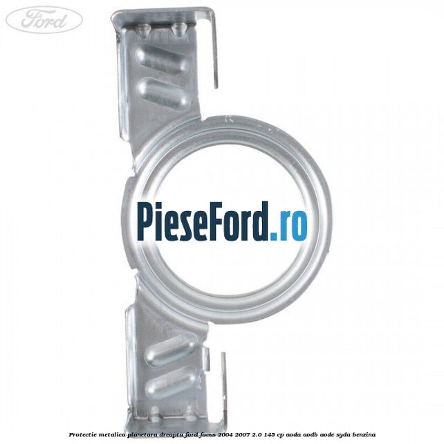 Protectie metalica planetara dreapta Ford Focus 2004-2007 2.0 145 cp Protectie metalica planetara dreapta Ford Focus 2004-2007 2.0 145 cp AODA, AODB, AODE, SYDA benzina