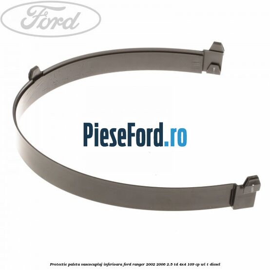 Protectie paleta vascocuplaj inferioara Ford Ranger 2002-2006 2.5 TD 4x4 109 cp WL-T diesel