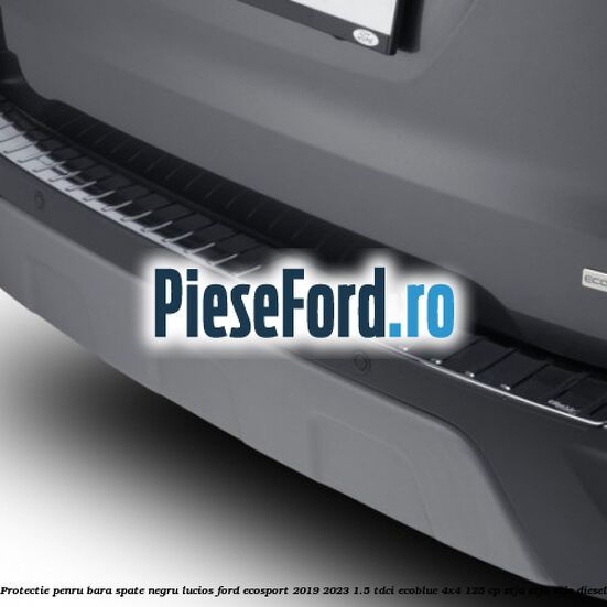 Protectie penru bara spate negru lucios Ford EcoSport 2019-2023 1.5 TDCi EcoBlue 4x4 125 cp ZTJA, ZTJB, ZTJC diesel