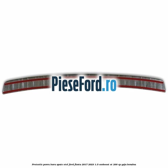 Protectie penru bara spate otel Ford Fiesta 2017-2023 1.5 EcoBoost ST 200 cp Protectie penru bara spate otel Ford Fiesta 2017-2023 1.5 EcoBoost ST 200 cp YZJA benzina