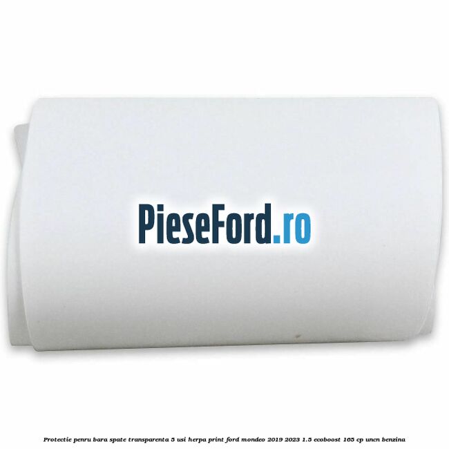 Protectie penru bara spate transparenta 5 usi herpa print Ford Mondeo 2019-2023 1.5 EcoBoost 165 cp Protectie penru bara spate transparenta 5 usi herpa print Ford Mondeo 2019-2023 1.5 EcoBoost 165 cp UNCN benzina