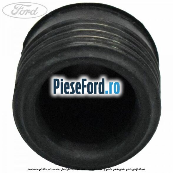 Protectie piulita alternator Ford Focus 2008-2011 1.6 TDCi 109 cp G8DA, G8DB, G8DD, G8DE, G8DF diesel