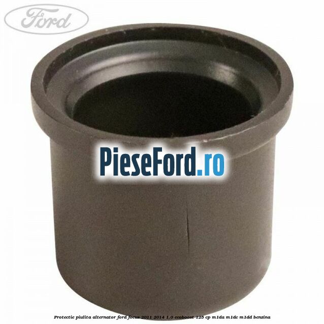 Protectie piulita alternator Ford Focus 2011-2014 1.0 EcoBoost 125 cp M1DA, M1DC, M1DD benzina