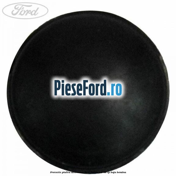 Protectie piulita alternator Ford Fusion 1.3 60 cp BAJA benzina