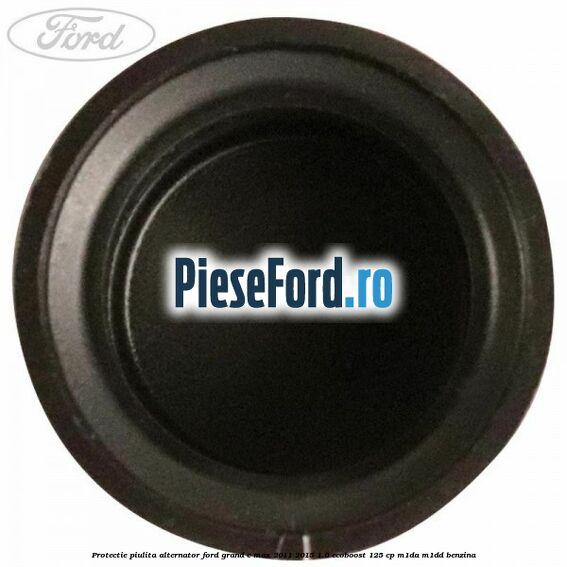 Protectie piulita alternator Ford Grand C-Max 2011-2015 1.0 EcoBoost 125 cp Protectie piulita alternator Ford Grand C-Max 2011-2015 1.0 EcoBoost 125 cp M1DA, M1DD benzina