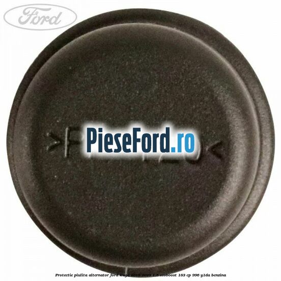 Protectie piulita alternator Ford Kuga 2019-2023 1.5 EcoBoost 183 cp 996, Y1DA benzina