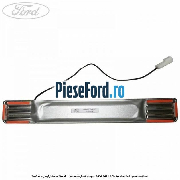 Protectie praf fata wildtrak iluminata Ford Ranger 2006-2012 2.5 TDCi 4x4 143 cp WLAA diesel