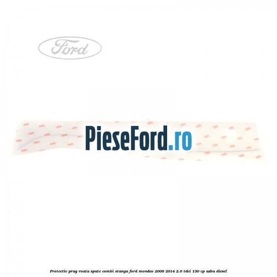 Protectie prag roata spate combi stanga Ford Mondeo 2008-2014 2.0 TDCi 130 cp AZBA diesel