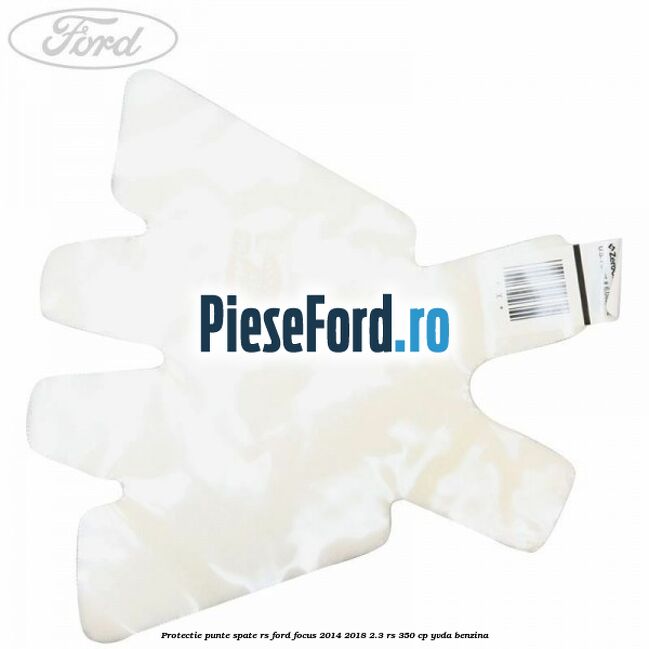 Protectie punte spate RS Ford Focus 2014-2018 2.3 RS 350 cp YVDA benzina