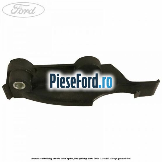 Protectie simering arbore cotit spate Ford Galaxy 2007-2014 2.2 TDCi 175 cp Protectie simering arbore cotit spate Ford Galaxy 2007-2014 2.2 TDCi 175 cp Q4WA diesel