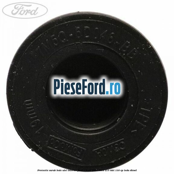 Protectie surub baie ulei interior Ford C-Max 2007-2011 2.0 TDCi 110 cp IXDA diesel