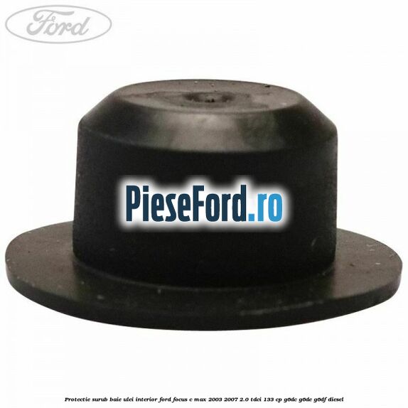 Protectie surub baie ulei interior Ford Focus C-Max 2003-2007 2.0 TDCi 133 cp G6DC, G6DE, G6DF diesel