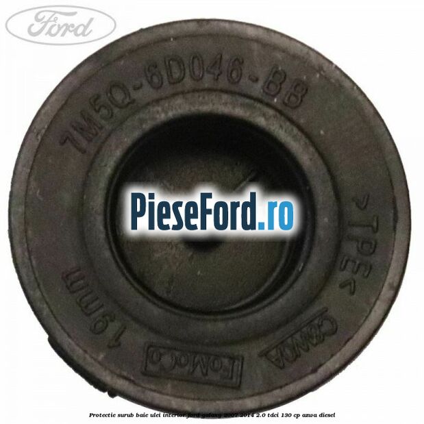 Protectie surub baie ulei interior Ford Galaxy 2007-2014 2.0 TDCi 130 cp Protectie surub baie ulei interior Ford Galaxy 2007-2014 2.0 TDCi 130 cp AZWA diesel