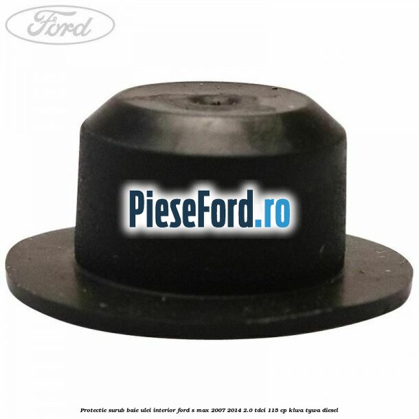 Protectie surub baie ulei interior Ford S-Max 2007-2014 2.0 TDCi 115 cp KLWA, TYWA diesel