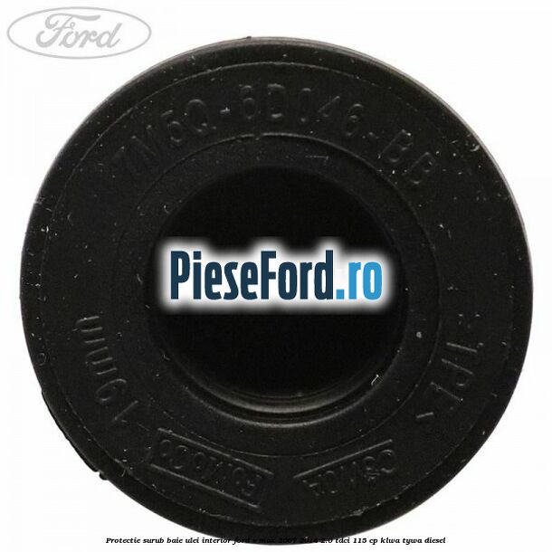 Protectie surub baie ulei interior Ford S-Max 2007-2014 2.0 TDCi 115 cp KLWA, TYWA diesel