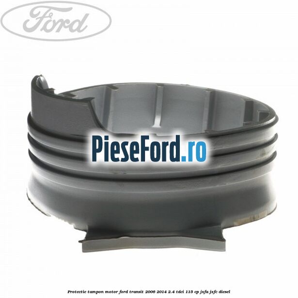 Protectie tampon motor Ford Transit 2006-2014 2.4 TDCi 115 cp JXFA, JXFC diesel