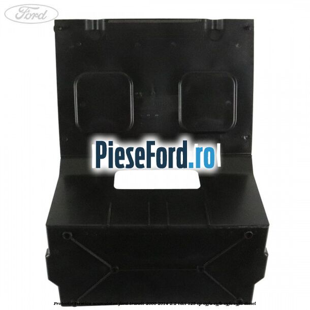 Protectie termica acumulator Ford Transit 2006-2014 2.2 TDCi 125 cp CYFA, CYFB, CYFC, CYFD diesel