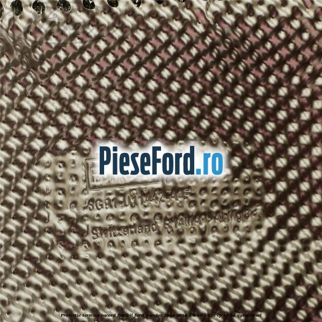 Protectie termica racord flexibil Ford Mondeo 2008-2014 1.8 TDCi 125 cp KHBA, QYBA diesel