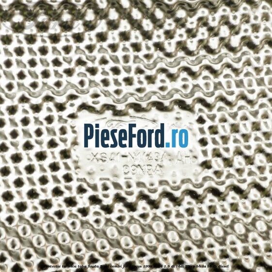 Protectie termica toba finala 5 usi combi Ford Focus 1998-2004 1.8 DI/TDDi 75 cp BHDA, BHDB diesel